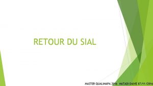 RETOUR DU SIAL MASTER QUALIMAPA 2016 MATADI DAIVE