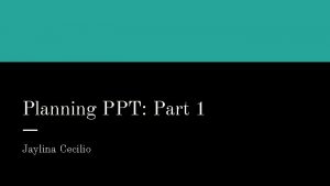 Planning PPT Part 1 Jaylina Cecilio Shooting schedule