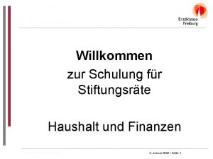 Willkommen zur Schulung fr Stiftungsrte Haushalt und Finanzen