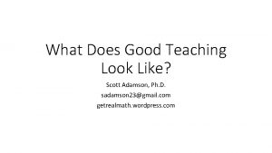 What Does Good Teaching Look Like Scott Adamson