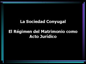 La Sociedad Conyugal El Rgimen del Matrimonio como