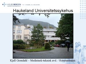 Haukeland Universitetssykehus Kjell Grndahl Medisinskteknisk avd Hresentralen Tinnitus