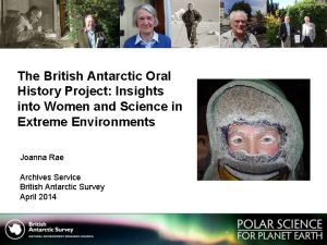 The British Antarctic Oral History Project Insights into