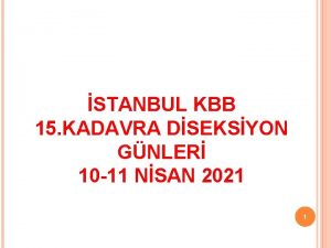 STANBUL KBB 15 KADAVRA DSEKSYON GNLER 10 11