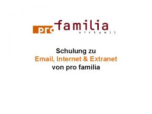 Schulung zu Email Internet Extranet von pro familia