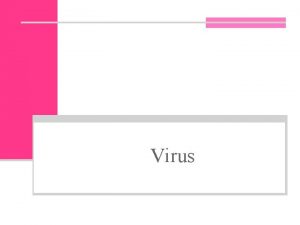 Virus n Son parsitos intracelulares obligados que utilizan