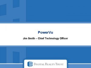 Power Vu Jim Smith Chief Technology Officer About