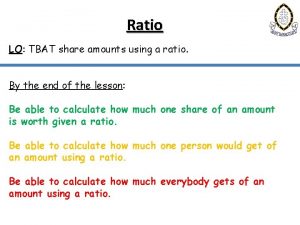 Ratio LO TBAT share amounts using a ratio