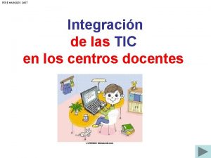 PERE MARQUES 2007 Integracin de las TIC en