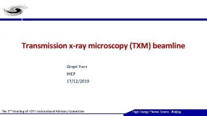 Transmission xray microscopy TXM beamline Qingxi Yuan IHEP