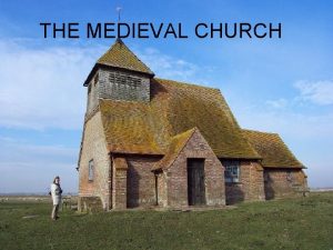 THE MEDIEVAL CHURCH Main Ideas What is Papal