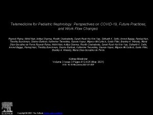 Telemedicine for Pediatric Nephrology Perspectives on COVID19 Future