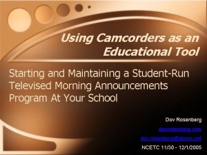 Using Camcorders as an Educational Tool Starting and