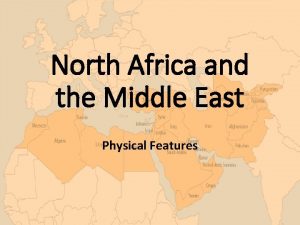 North Africa and the Middle East Physical Features