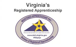 Virginias Registered Apprenticeship Registered Apprenticeship Registered Apprenticeship was
