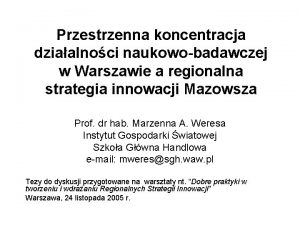 Przestrzenna koncentracja dziaalnoci naukowobadawczej w Warszawie a regionalna