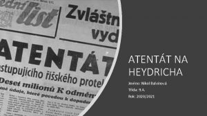 ATENTT NA HEYDRICHA Jmno Nikol Balvnov Tda 9