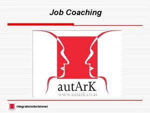 Job Coaching Integrationsfachdienst Job Coaching JC je Job