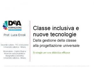 Prof Luca Ercoli Classe inclusiva e nuove tecnologie