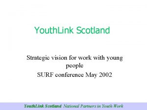 Youth Link Scotland Strategic vision for work with