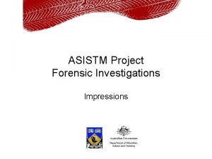 ASISTM Project Forensic Investigations Impressions Shoeprints The physical