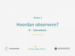 Modul 2 Hvordan observere B Samarbeid Ml Mlet