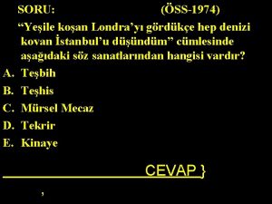 SORU SS1974 Yeile koan Londray grdke hep denizi