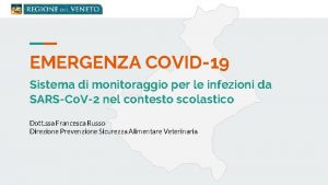 EMERGENZA COVID19 Sistema di monitoraggio per le infezioni