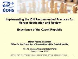 Implementing the ICN Recommended Practices for Merger Notification