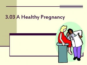 3 03 A Healthy Pregnancy Preparation for Pregnancy