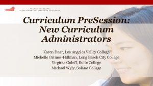 ASCCC Curriculum Institute 2017 Riverside California Curriculum Pre