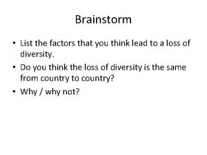 Brainstorm List the factors that you think lead