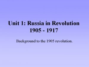 Unit 1 Russia in Revolution 1905 1917 Background