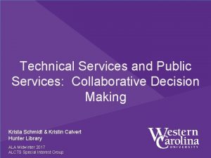 Technical Services and Public Services Collaborative Decision Making