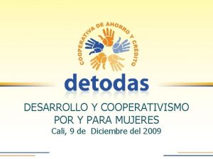 DESARROLLO Y COOPERATIVISMO POR Y PARA MUJERES Cali