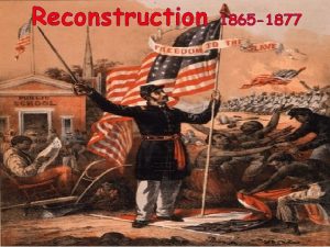 Reconstruction 1865 1877 Excerpts from Lincolns Second Inaugural
