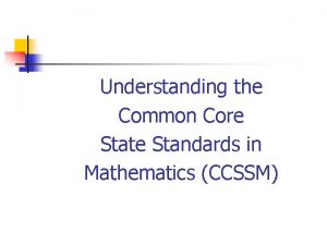 Understanding the Common Core State Standards in Mathematics