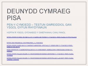 DEUNYDD CYMRAEG PISA PENYCYMOEDD TESTUN GWREIDDIOL GAN YSGOL