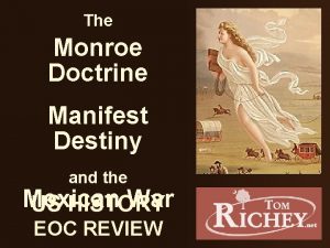 The Monroe Doctrine Manifest Destiny and the Mexican