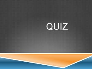 QUIZ ROUND 1 QUESTION 1 Give an example