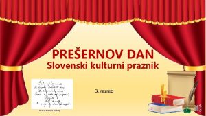 PREERNOV DAN Slovenski kulturni praznik 3 razred Klikni