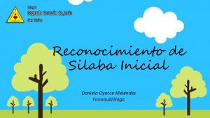 Reconocimiento de Silaba Inicial Daniela Oyarce Melndez Fonoaudiloga