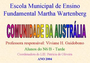 Escola Municipal de Ensino Fundamental Martha Wartenberg Professora