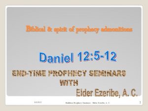 Biblical spirit of prophecy admonitions 132022 Endtime Prophecy