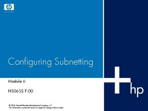 Configuring Subnetting Module 6 H 3065 S F