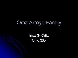 Ortiz Arroyo Family Inez G Ortiz Chic 305