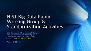 NIST Big Data Public Working Group Standardization Activities