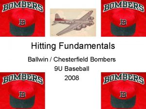 Hitting Fundamentals Ballwin Chesterfield Bombers 9 U Baseball