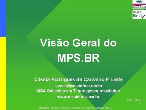 Viso Geral do MPS BR Cssia Rodrigues de