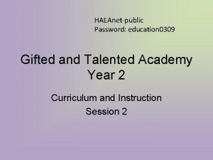 HAEAnetpublic Password education 0309 Gifted and Talented Academy